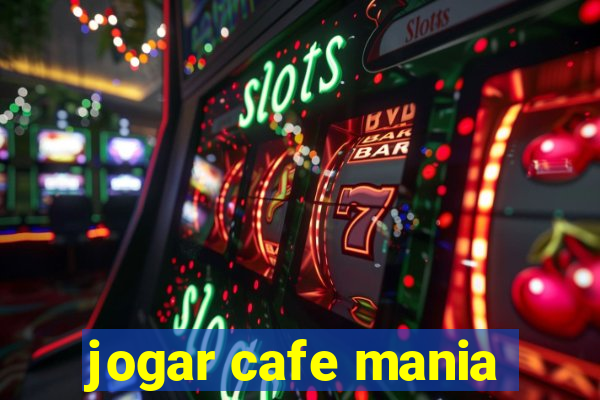 jogar cafe mania